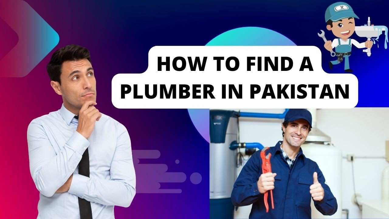 How to Find a Plumber in Pakistan?